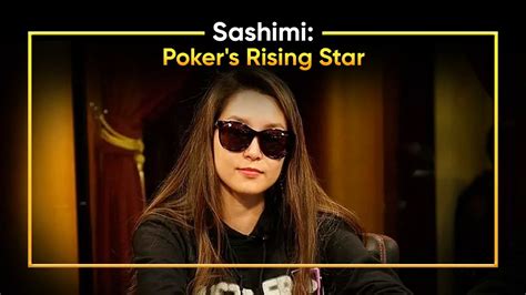 Sashimi Poker Player: From Vegas to Worldwide Fame